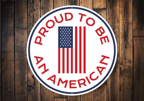 Proud to be an American Circle Sign